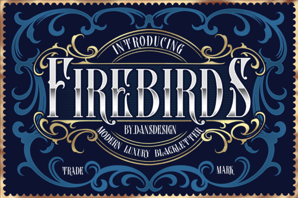 Firebirds: A Modern Take on Victorian Blackletter