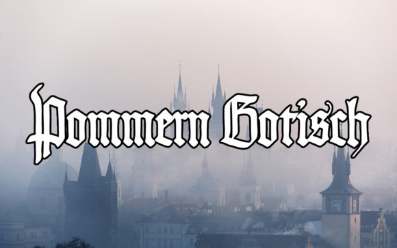 Pommern Gotisch: A Bold Blackletter for Distinctive Branding